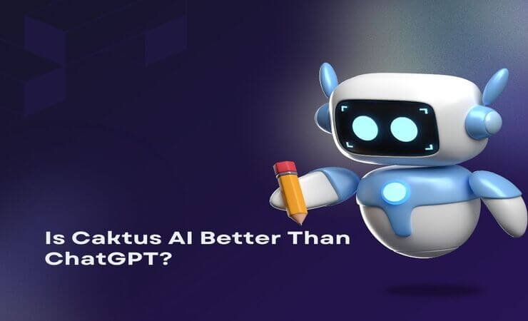 Is Caktus AI Better Than ChatGPT?