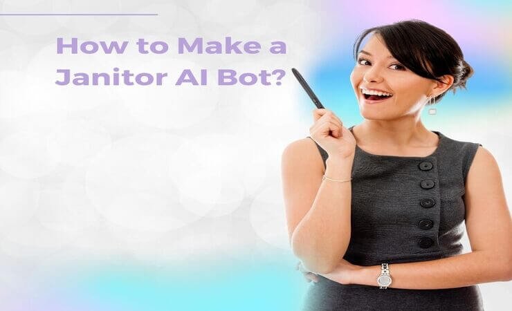 How to Make a Janitor AI Bot