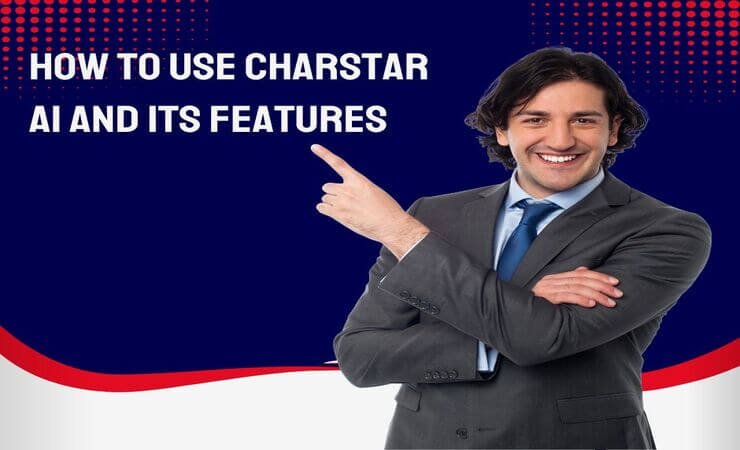 How To Use Charstar AI and its Features