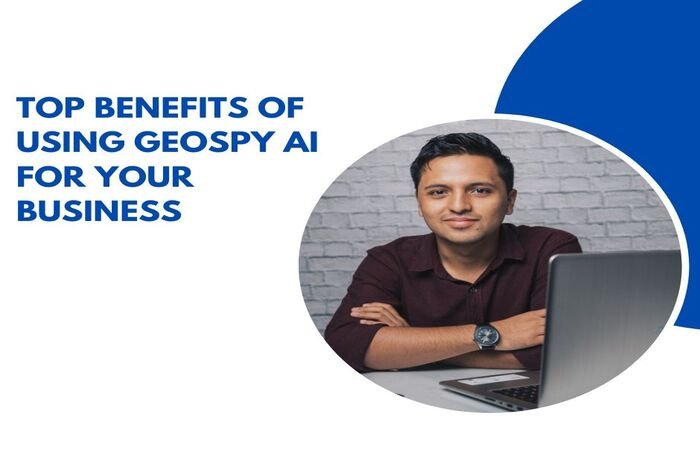 Benefits Of Using Geospy AI For Your Business
