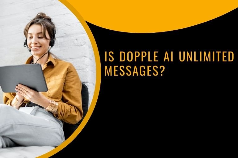 Is Dopple ai Unlimited Messages?