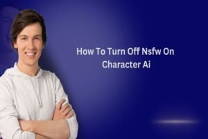 How To Turn Off NSFW On Character AI