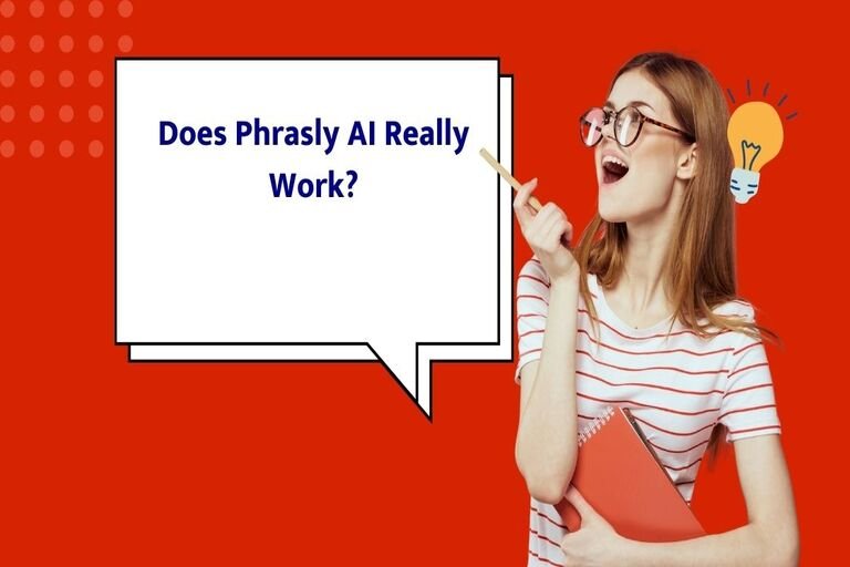 Does Phrasly AI Really Work