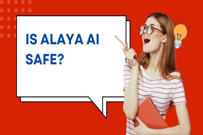 Is Alaya Ai Safe?