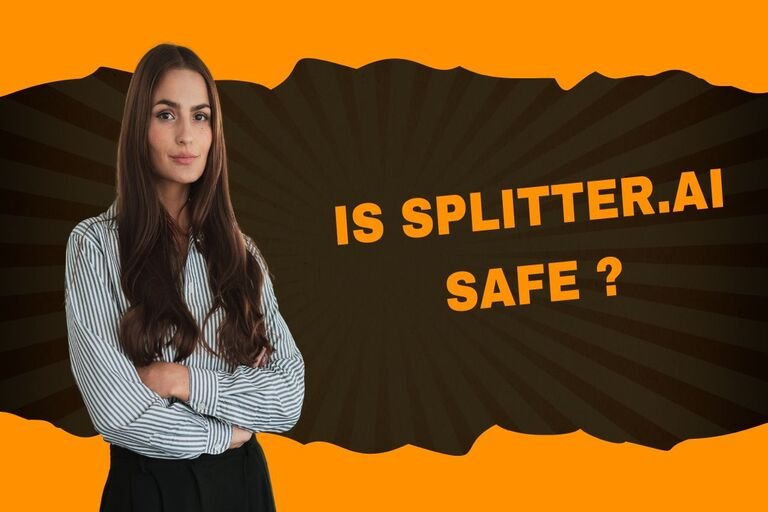 Is Splitter.Ai Safe ?