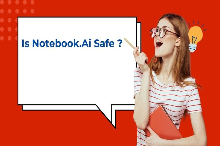 Is Notebook.Ai Safe