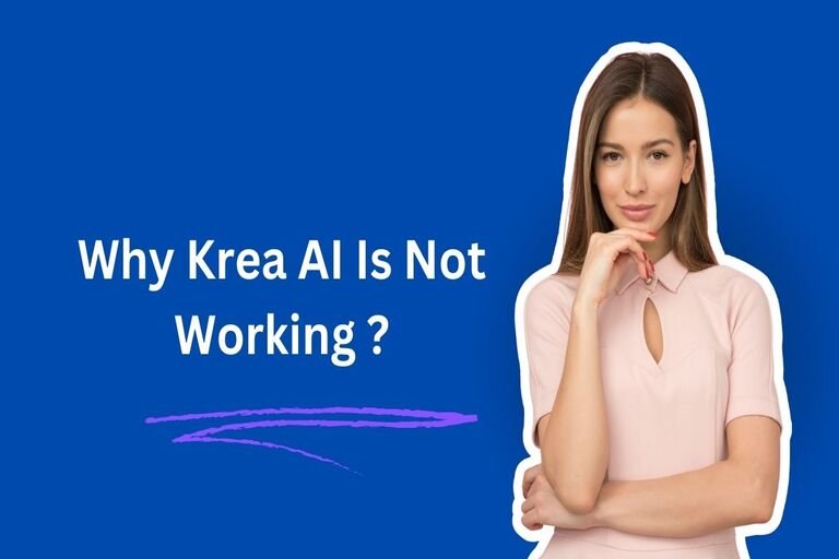 Why Krea AI Is Not Working